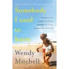 KNYGA Wendy Mitchell Somebody I Used to Know