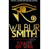 KNYGA Wilbur Smith Titans of War, The thrilling bestselling new Ancient-Egyptian epic from the Master of Adventure