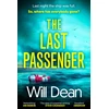 KNYGA Will Dean Last Passenger, The twisty and addictive thriller that readers love, with an unforgettable ending!