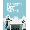 KNYGA Will Ellsworth Jones Banksy's Lost Works