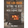 KNYGA Will Rolls Log Book: Getting The Best From Your Woodburning Stove