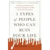 KNYGA William A Eddy 5 Types of People Who Can Ruin Your Life
