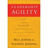 KNYGA William B Joiner Leadership Agility, Five Levels of Mastery for Anticipating and Initiating Change