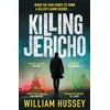 KNYGA William Hussey Killing Jericho, The award-winning crime thriller like no other