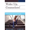KNYGA William L Fibkins Wake Up Counselors!