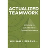 KNYGA William L Sparks Actualized Teamwork