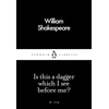 KNYGA William Shakespeare Is This a Dagger Which I See Before Me?