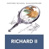 KNYGA William Shakespeare Oxford School Shakespeare: Richard II
