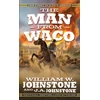 KNYGA William W Johnstone Man from Waco