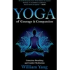 KNYGA William Yang Yoga of Courage and Compassion, Conscious Breathing and Guided Meditation