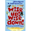 KNYGA Wise Up! Wise Down!: Poems by John Agard and JonArno Lawson