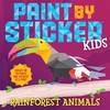 KNYGA Workman Publishing Paint by Sticker Kids: Rainforest Animals