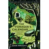 KNYGA John Wright Wright John Forager's Calendar: A Seasonal Guide to Nature’s Wild Harvests
