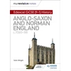 KNYGA Wright John My Revision Notes: Edexcel GCSE (9-1) History: Anglo-Saxon and Norman England, c1060-88