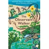 KNYGA Wright John Observant Walker, Wild Food, Nature and Hidden Treasures on the Pathways of Britain