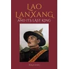KNYGA Xanouvong Lao LanXang and Its Last King