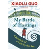 KNYGA Xiaolu Guo My Battle of Hastings, Chronicle of a Year by the Sea