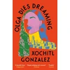 KNYGA Xochitl Gonzalez Olga Dies Dreaming