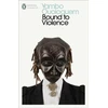 KNYGA Yambo Ouologuem Bound to Violence