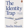 KNYGA Yascha Mounk Identity Trap, A Story of Ideas and Power in Our Time