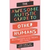 KNYGA Yenn Purkis Awesome Autistic Guide to Other Humans, Relationships with Friends and Family