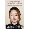 KNYGA Yeonmi Park In Order To Live, A North Korean Girl's Journey to Freedom