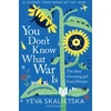 KNYGA Yeva Skalietska You Don't Know What War Is, The Diary of a Young Girl From Ukraine