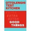 KNYGA Yotam Ottolenghi Ottolenghi Test Kitchen: Extra Good Things