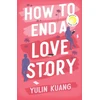 KNYGA Yulin Kuang How to End a Love Story, Goodreads Readers' Favourite Debut Novel: a sexy, smart, hilarious and heartbreaking romcom