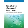 KNYGA Z. Liu Academy Ionic Liquid Catalyzed Reactions: Žalias Concepts and Sustainable Applications