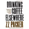 KNYGA Z Z Packer Drinking Coffee Elsewhere