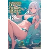 KNYGA Zappon Banished from the Hero's Party, I Decided to Live a Quiet Life in the Countryside, Vol. 12 (light novel)
