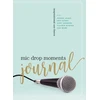 KNYGA Zondervan Publishing Mic Drop Moments Journal