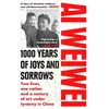 KNYGA A. I. WEIWEI 1000 Years of Joys and Sorrows