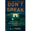 KNYGA A J Park Don't Speak, ‘A master of suspense’ Sophie Hannah