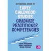 KNYGA Aaron Bradbury Practical Guide to Early Childhood Studies Graduate Practitioner Competencies