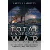 KNYGA Aaron S Hamilton Total Undersea War