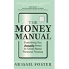 KNYGA Abigail Foster Money Manual, Everything You Actually Need to Know About Personal Finance