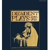 KNYGA Adam Alston Decadent Plays: 1890–1930