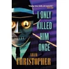 KNYGA Adam Christopher I Only Killed Him Once - LA Trilogy #3