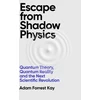 KNYGA Adam Forrest Kay Escape From Shadow Physics