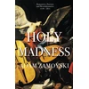 KNYGA Adam Zamoyski Holy Madness: Romantics, Patriots And Revolutionaries 1776-1871