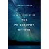 KNYGA Adrian Bardon Brief History of the Philosophy of Time