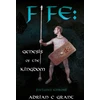 KNYGA Adrian C Grant Fife: Genesis of the Kingdom