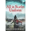KNYGA Adrian Goldsworthy All in Scarlet Uniform