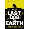KNYGA Adrian J Walker Last Dog on Earth