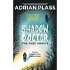 KNYGA Adrian Plass Shadow Doctor: The Past Awaits (Shadow Doctor Series)