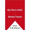 KNYGA Adriana Trigiani Big Cherry Holler