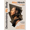 KNYGA Afua Hirsch Decolonising My Body, A radical exploration of rituals and beauty