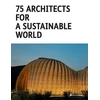 KNYGA Agata Toromanoff 75 Architects for a Sustainable World